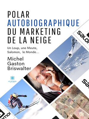 cover image of Polar autobiographique du marketing de la neige